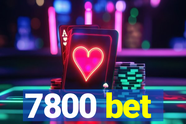 7800 bet